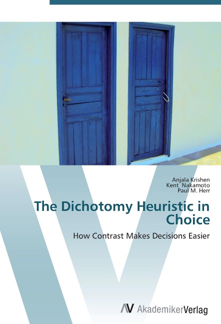 The Dichotomy Heuristic in Choice: How Contrast Makes Decisions Easier