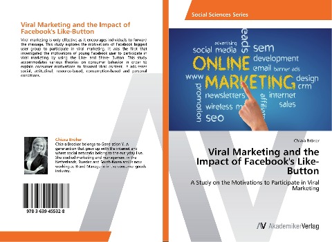 Viral Marketing and the Impact of Facebooks Like-Button: A Study on the Motivations to Participate in Viral Marketing