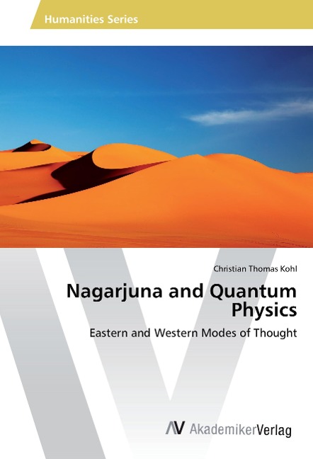Nagarjuna and Quantum Physics: Eastern and Western Modes of Thought