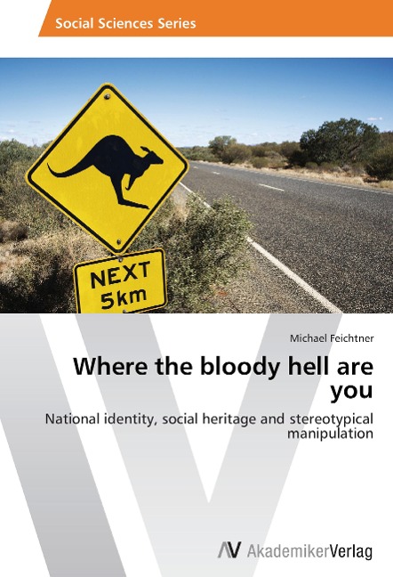 Where the bloody hell are you: National identity, social heritage and stereotypical manipulation