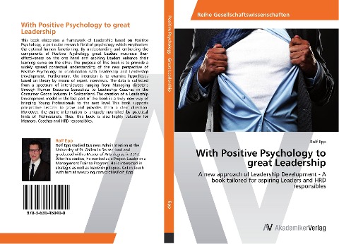 With Positive Psychology to great Leadership: A new approach of Leadership Development - A book tailored for aspiring Leaders and HRD responsibles
