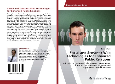Social and Semantic Web Technologies for Enhanced Public Relations: Information gathering, collaboration, measurement of process, social media integration and engagement in Public Relation