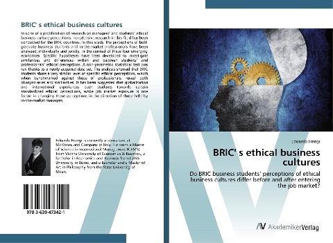 BRIC s ethical business cultures: Do BRIC business students perceptions of ethical business cultures differ before and after entering the job market?