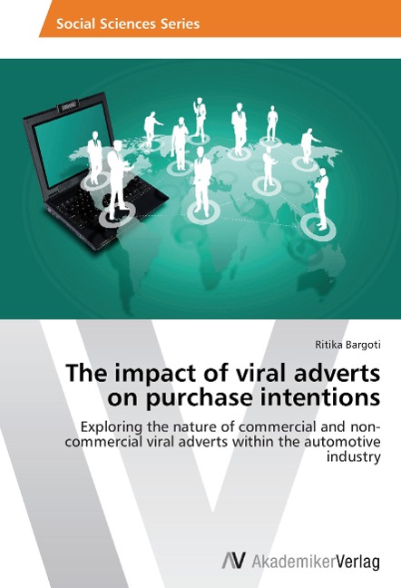 The impact of viral adverts on purchase intentions: Exploring the nature of commercial and non-commercial viral adverts within the automotive industry