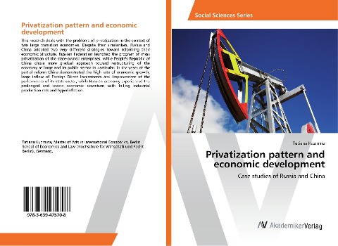 Privatization pattern and economic development: Case studies of Russia and China