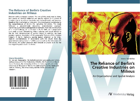 The Reliance of Berlins Creative Industries on Milieus: An Organisational and Spatial Analysis