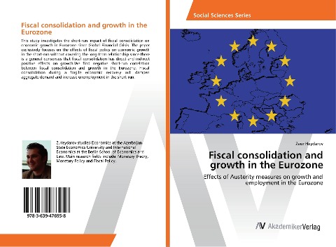Fiscal consolidation and growth in the Eurozone: Effects of Austerity measures on growth and employment in the Eurozone