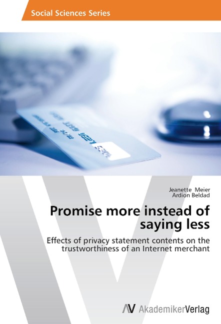 Promise more instead of saying less: Effects of privacy statement contents on the trustworthiness of an Internet merchant