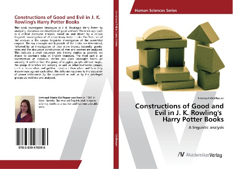 Constructions of Good and Evil in J. K. Rowlings Harry Potter Books: A linguistic analysis