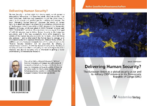Delivering Human Security?: The European Union as a global security actor and its military CSDP missions in the Democratic Republic of Congo (DRC)