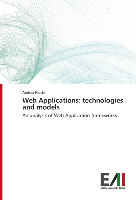 Web Applications: technologies and models: An analysis of Web Application frameworks