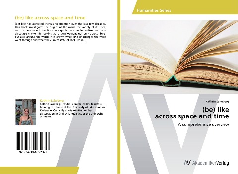 (be) like  across space and time: A comprehensive overview