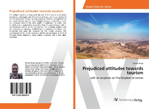 Prejudiced ¿attitudes ¿towards¿ tourism¿: with ¿an ¿emphasis¿ on ¿The¿ Kingdom¿ of ¿Jordan