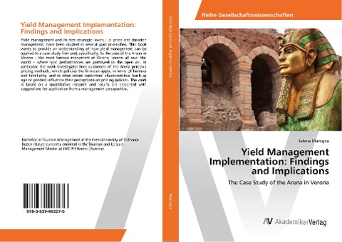 Yield Management Implementation: Findings and Implications: The Case Study of the Arena in Verona