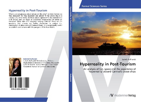 Hyperreality in Post-Tourism: An analysis of fun, space and the experience of 'hyperreality' aboard Carnival's cruise ships