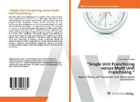 Single Unit Franchising versus Multi Unit Franchising.: Agency Theory and Transaction Cost Theory based Explanations