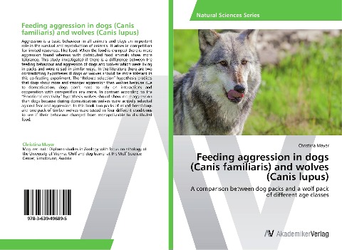 Feeding aggression in dogs (Canis familiaris) and wolves (Canis lupus): A comparison between dog packs and a wolf pack of different age classes