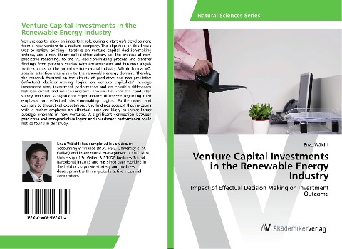 Venture Capital Investments in the Renewable Energy Industry: Impact of Effectual Decision Making on Investment Outcome