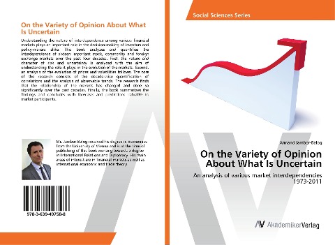 On the Variety of Opinion About What Is Uncertain: An analysis of various market interdependencies 1973-2011