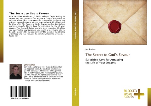 The Secret to God's Favour: Surprising Keys for Attracting   the Life of Your Dreams