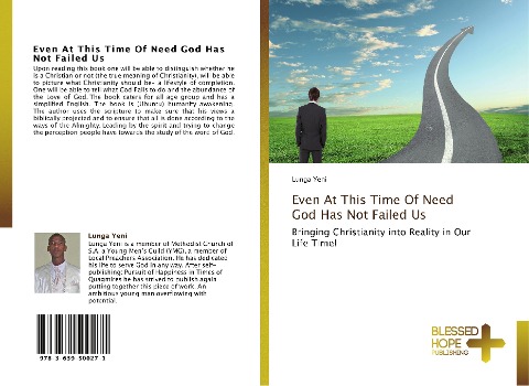 Even At This Time Of Need God Has Not Failed Us: Bringing Christianity into Reality in Our Life Time!