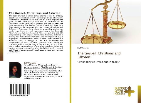 The Gospel, Christians and Babylon: Christianity as it was and is today!