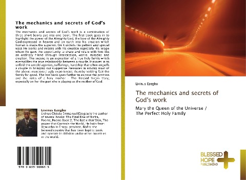The mechanics and secrets of Gods work: Mary the Queen of the Universe /  The Perfect Holy Family