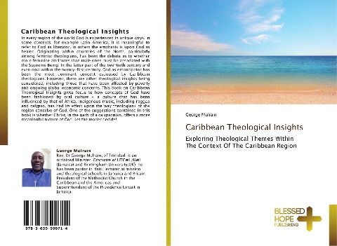 Caribbean Theological Insights: Exploring Theological Themes Within The Context Of The Caribbean Region