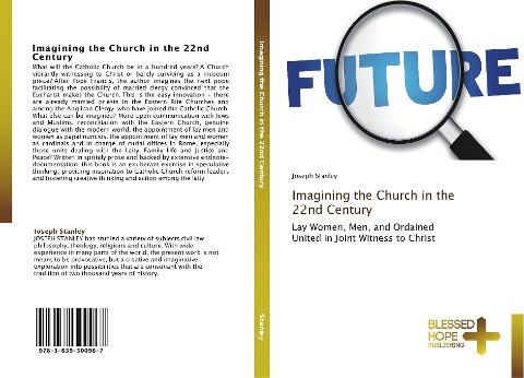 Imagining the Church in the 22nd Century: Lay Women, Men, and Ordained   United in Joint Witness to Christ