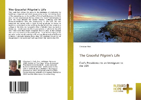 The Graceful Pilgrims Life: Gods Providence to an Immigrant to the USA