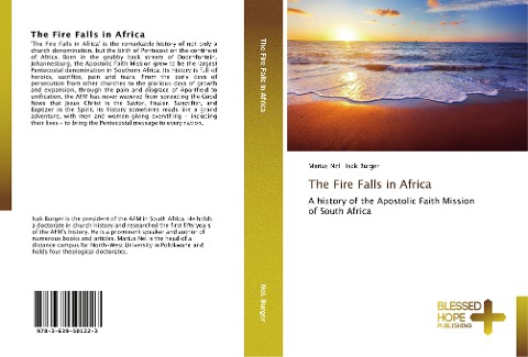 The Fire Falls in Africa: A history of the Apostolic Faith Mission of South Africa