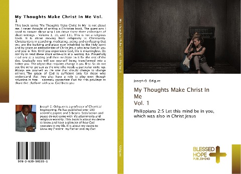 My Thoughts Make Christ In Me Vol. 1: Philippians 2:5 Let this mind be in you, which was also in Christ Jesus