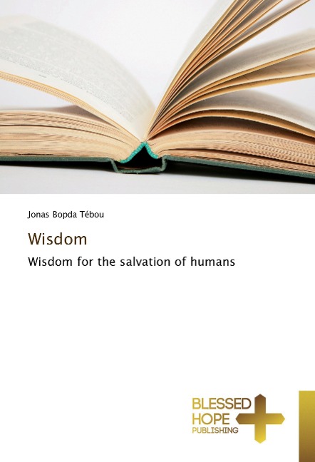 Wisdom: Wisdom for the salvation of humans