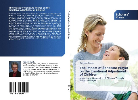 The Impact of Scripture Prayer on the Emotional Adjustment of Children: Impacting a Generation of Children Through Scripture Prayer