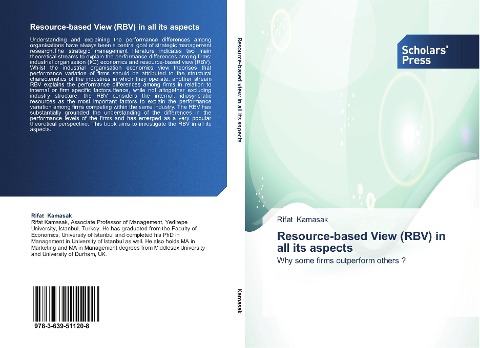 Resource-based View (RBV) in all its aspects: Why some firms outperform others ?