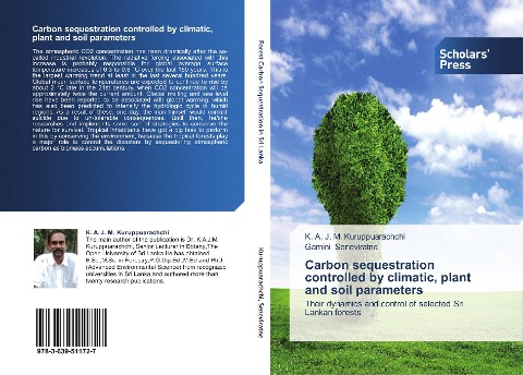 Carbon sequestration controlled by climatic, plant and soil parameters: Their dynamics and control of selected Sri Lankan forests