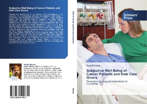 Subjective Well Being of Cancer Patients and their Care Givers: Perception, Coping and Implications for Counseling
