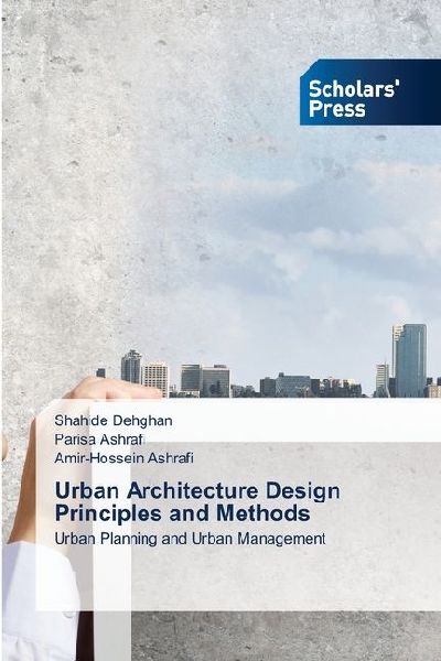 Urban Architecture Design Principles and Methods: Urban Planning and Urban Management