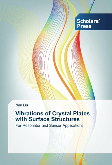 Vibrations of Crystal Plates with Surface Structures: For Resonator and Sensor Applications