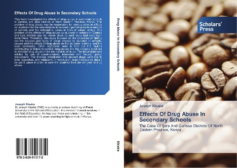 Effects Of Drug Abuse In Secondary Schools: The Case Of Ijara And Garissa Districts Of North Eastern Province, Kenya