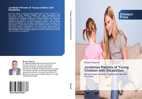 Jordanian Parents of Young Children with Disabilities: Perspectives on Care, Coping and Service Provision