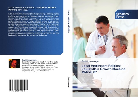 Local Healthcare Politics: Louisvilles Growth Machine 1947-2007