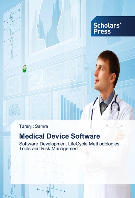 Medical Device Software: Software Development LifeCycle Methodologies, Tools and Risk Management