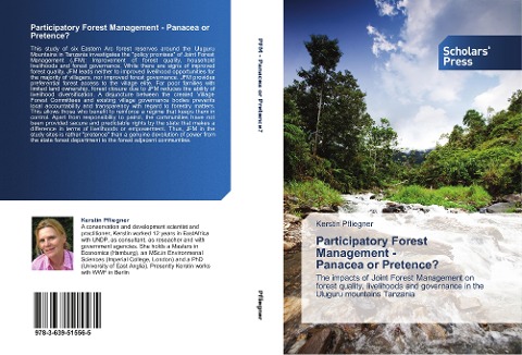 Participatory Forest Management -   Panacea or Pretence?: The impacts of Joint Forest Management on forest quality, livelihoods and governance in the Uluguru mountains Tanzania