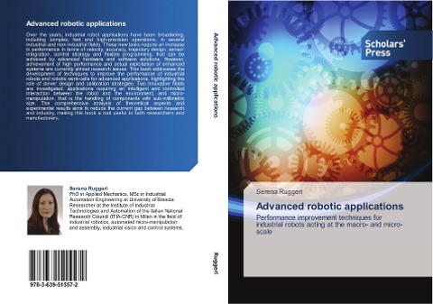 Advanced robotic applications: Performance improvement techniques for industrial robots acting at the macro- and micro-scale