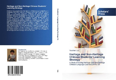 Heritage and Non-Heritage Chinese Students' Learning Strategy: A Study Involving Heritage and Non-heritage Chinese Language Learners in the UK