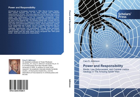 Power and Responsibility: Media, Law Enforcement, and Criminal Justice Ideology in The Amazing Spider-Man