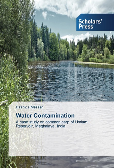 Water Contamination: A case study on common carp of Umiam Reservoir, Meghalaya, India