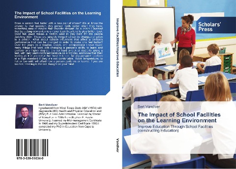 The Impact of School Facilities on the Learning Environment: Improve Education Through School Facilities (constructing Education)