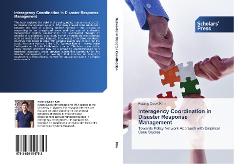 Interagency Coordination in Disaster Response Management: Towards Policy Network Approach with Empirical Case Studies